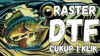 Cara Bikin Raster Sablon DTF 1 kali klik