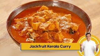 Jackfruit Kerala Curry  जॅकफ्रूट केरला करी  Jackfruit Recipes  Sanjeev Kapoor Khazana