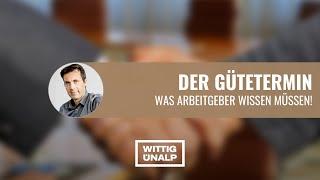 Der Gütetermin - was Arbeitgeber wissen müssen