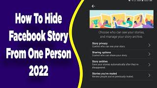 How To Hide Facebook Story From Someone 2022