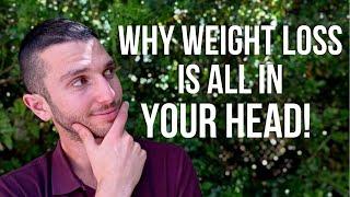 Why Weight Loss Is All In Your Head
