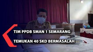 Tim PPDB SMAN 1 Semarang temukan 40 SKD Bermasalah