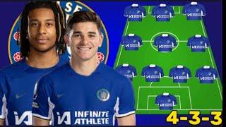 DONE DEALSSEE CHELSEA NEW PREDICTED 4-3-3 LINEUP NEXT SEASON FT OLISE & ALVAREZ UNDER ENZO MARESCA