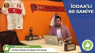 İddaalı 60 Saniye - Gürhan Akteke İTALYA SERİE A   2019.11.30