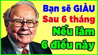 Warren Buffett tiết lộ Cách thoát nghèo và làm giàu chỉ trong 6 tháng với nhiều nguồn thu nhập