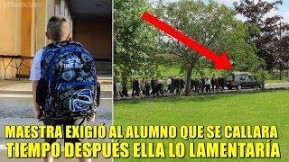 Maestra le exigió a su alumno que se callara tiempo después ella lo lamentaría.