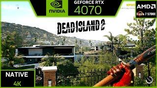 DEAD ISLAND 2  RTX 4070 MAX SETTINGS NATIVE 4K