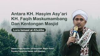 Antara KH. Hasyim Asyari KH. Faqih Maskumambang Dan Kentongan Masjid I Lora Ismael Alkholilie