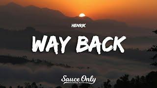 Henrik - Way Back Lyrics