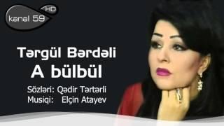 Tərgül Bərdəli - A bülbül audio