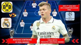 TODAY MATCH REAL MADRID POSSIBLE LINEUP UCL  BORUSSIA DORTMUND VS REAL MADRID