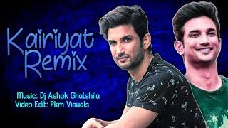 Khairiyat Remix  Musical Tribute To Sushant Singh  Khairiyat Remix Song  Dj Ashok Ghatshla 