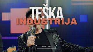 Teška industrija  - Ostaju ljubavi moje CMC Live