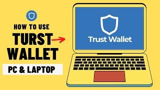 How to use Trust Wallet on PC or Laptop