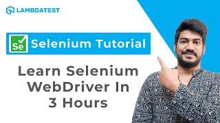 Learn Selenium WebDriver In 3 Hours⏰  Complete Selenium WebDriver Tutorial  LambdaTest
