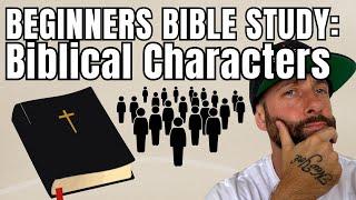 Biblical Characters Beginners Bible Study Day 4