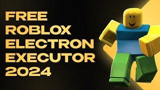 FREE ROBLOX ELECTRON EXECUTOR  BEST FREE ROBLOX EXECUTOR ELECTRON EXECUTOR  2024