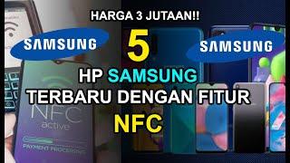 5 HP SAMSUNG TERBARU Harga 3 Jutaan dengan Fitur NFC
