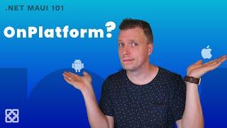 Differences in UI Based on Platform with OnPlatform - .NET MAUI 101