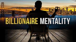 BILLIONAIRE MINDSET  Best Motivational Speech for Success in Life Wealth and Business