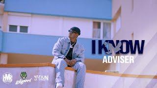 ADVISER - I KNOW  clip officiel 