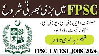 FPSC New Jobs Announced by Govt of Pakistan  Apply Now For New Govt jobs in Pakistan