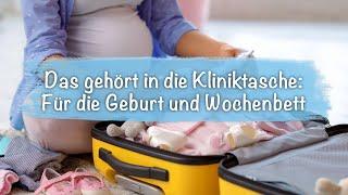 Kliniktasche packen mit Hebamme Laura Für Geburt und Wochenbett