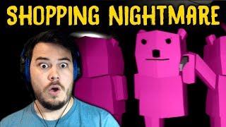 I’M BEING CHASED BY A STUFFED BEAR?  Shopping Nightmare Remastered