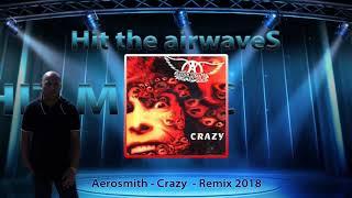 Aerosmith - Crazy - Remix 2018