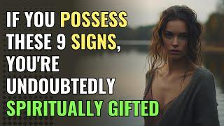 If You Possess These 9 Signs Youre Undoubtedly Spiritually Gifted  Awakening  Spirituality