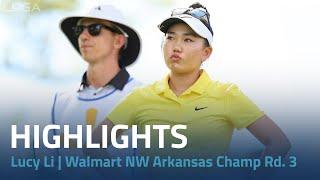 Lucy Li Highlights  2024 Walmart NW Arkansas Championship presented by P&G Rd. 3