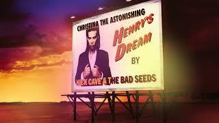 Nick Cave & The Bad Seeds - Christina the Astonishing Official Audio