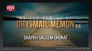 Shaykh Saleem Dhorat - Dr Ismail Memon R.A Ki Wafaat Par