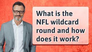 What is the NFL wildcard round and how does it work?