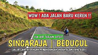 SHORTCUT BARU  JALUR SINGARAJA BEDUGUL VIA AIR TERJUN GIGIT