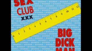 Sex Club XXX - Big Dick Man 1994