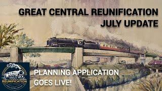 Great Central Railway Reunification July 2024 update - a major step forward.