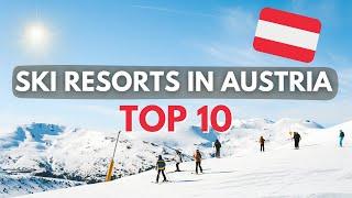 Top 10 Ski Resorts in Austria  202223