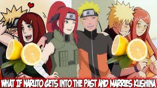 What If Naruto Gets into the Past and Marries Kushina  What If Naruto  The Movie