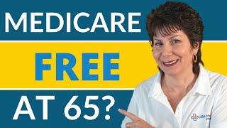Is Medicare Free At Age 65?