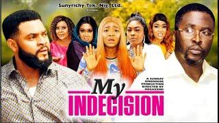 MY INDECISION Full Movie - EKENE UMENWA ONNY MICHAEL FLASHBOY 2022 LATEST NOLLYWOOD MOVIE