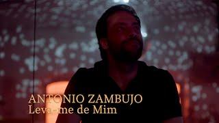 António Zambujo - Leva-me de Mim