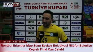 Hentbol Erkekler Maç Sonu Beykoz Belediyesi Nilüfer Belediye Çeyrek Final Can Çelebi