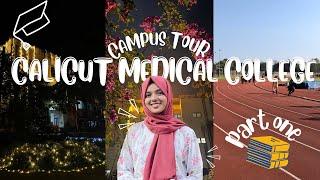 CALICUT MEDICAL COLLEGE  Campus tour - part one  Govt medical college Kozhikode  MBBS  NEET 2024