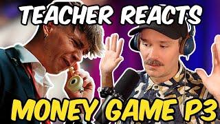 Ren - Money Game Part 3  Honest Teacher Reaction