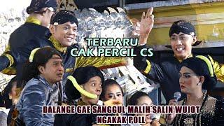 TERBARU CAK PERCIL CS  PEKORO SANGGUL ISO MALIH WUJOT