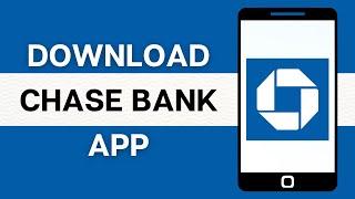 How To Download & Install Chase Bank Mobile Banking App Online 2024?