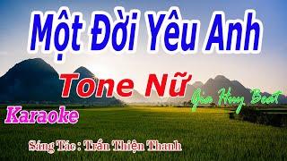 Một Đời Yêu Anh - Karaoke - Tone Nữ - Nhạc Sống - gia huy beat