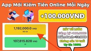 Kiếm Tiền Online App Mới Đăng Ký +100000Đ Miễn Phí Điểm Danh 1 Ngày 10000Đ +100000Đ Mỗi Ngày