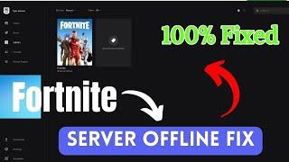 How To Fix Fortnite Server Offline Error  Epic Games Launcher